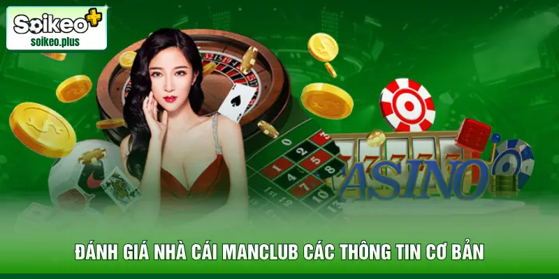 Đánh giá nhà cái Manclub các thông tin cơ bản