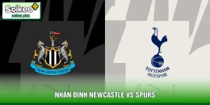 Nhận Định Newcastle Vs Spurs, 02h30 Ngày 11/02 - Carabao Cup